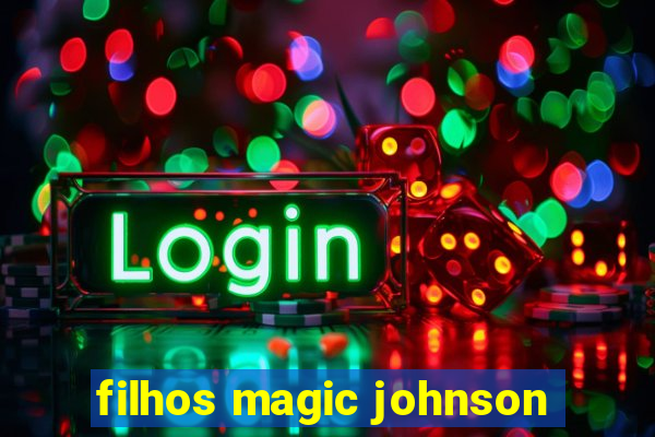 filhos magic johnson